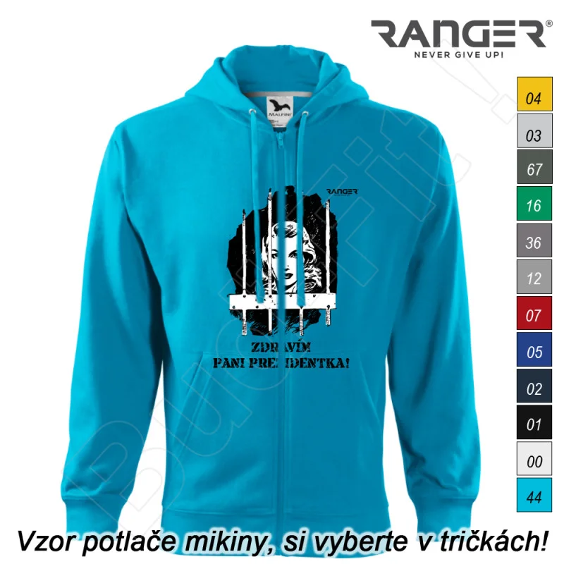 Mikina RANGER® - ZDRAVÍM PANI PREZIDENTKA! - a