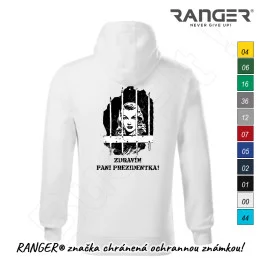 Mikina RANGER® - ZDRAVÍM PANI PREZIDENTKA! - a